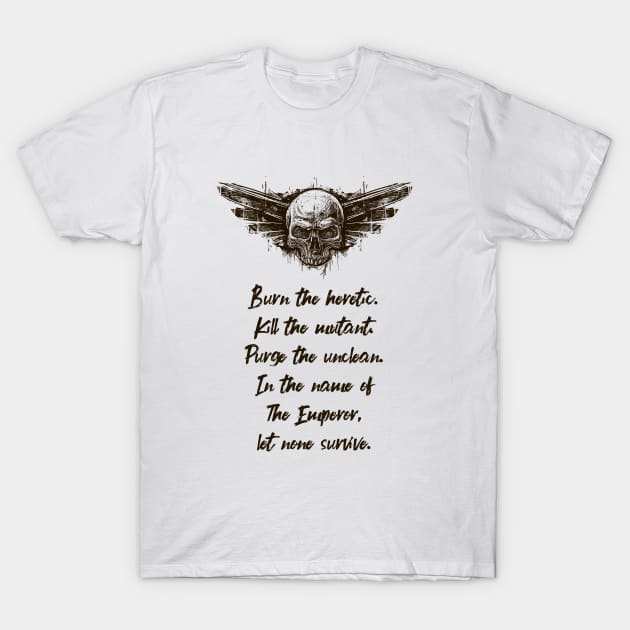 For the Emperor Let None Survive Wargaming T-Shirt by pixeptional